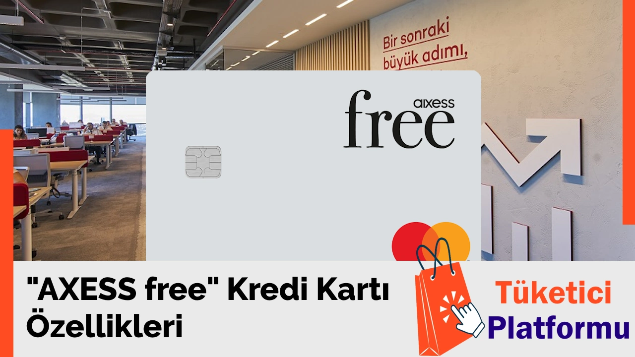 Axess Free Kartların Avantajları TuketiciPlatformu