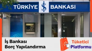 İş Bankası Borç Yapılandırma